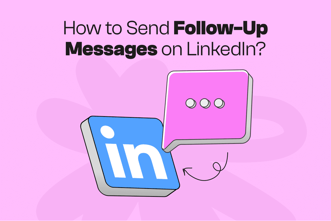 How to Send Follow-Up Messages on LinkedIn?