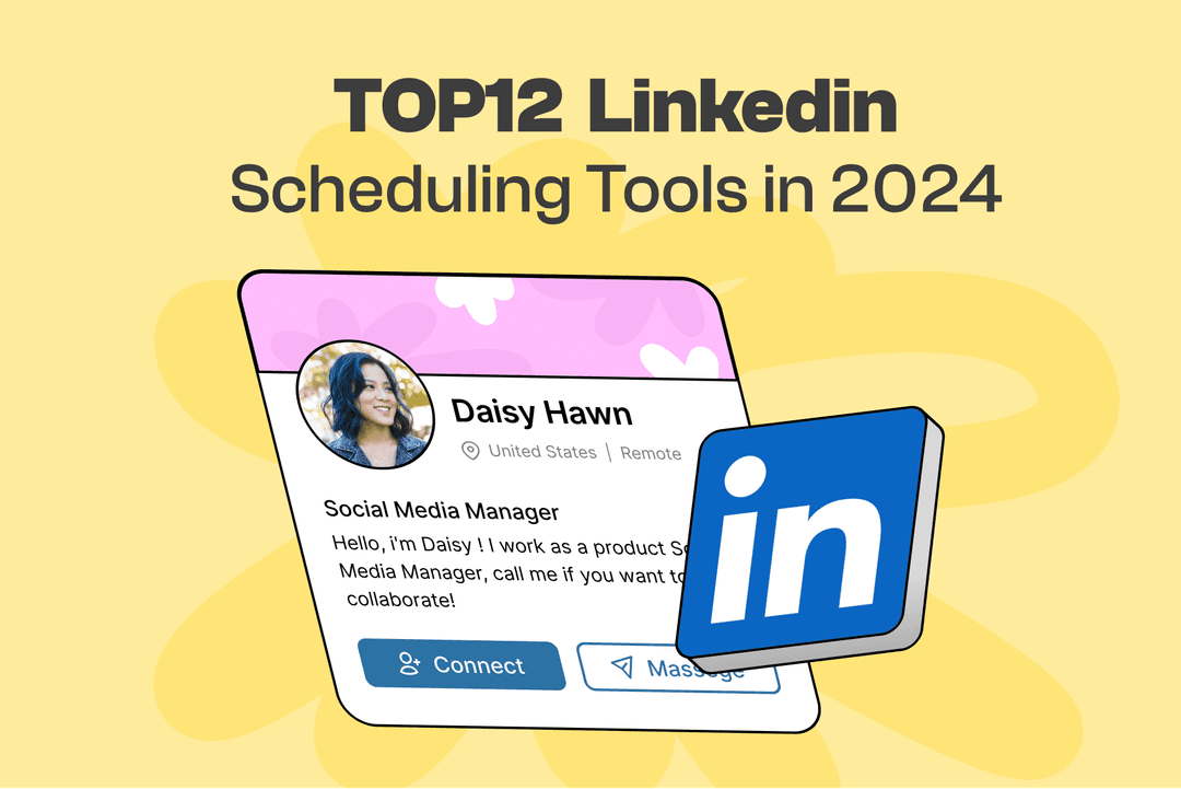 Top 12 LinkedIn Scheduling Tools in 2024