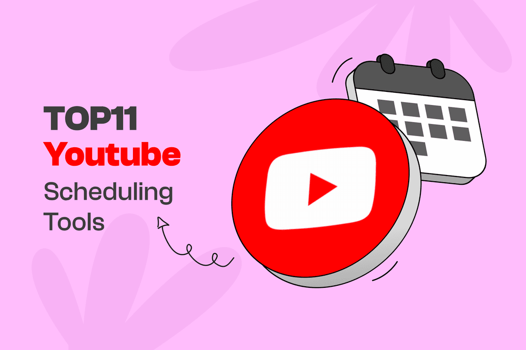 Top 11 YouTube Scheduling Tools [2024]