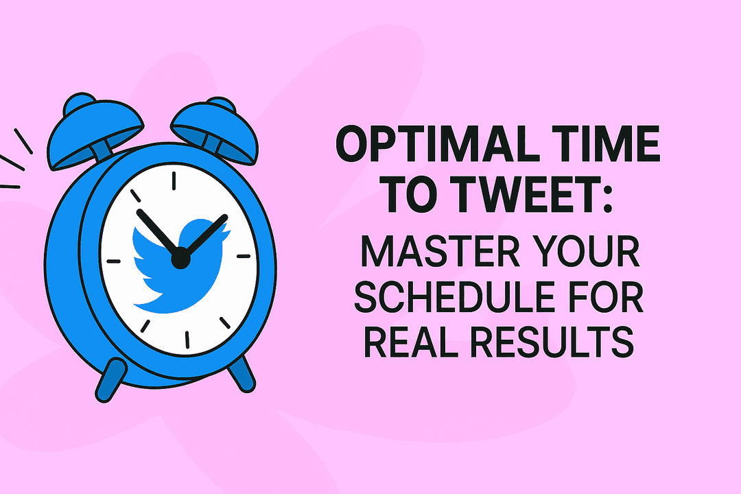 Optimal Time to Tweet: Master Your Schedule for Real Results