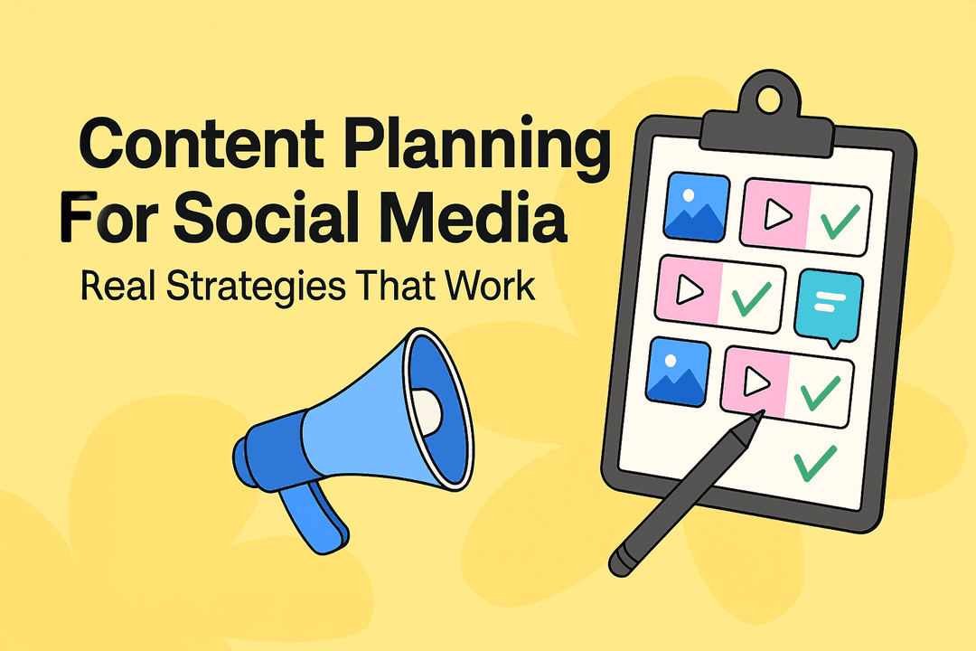 Content Planning for Social Media: Real Strategies That Work