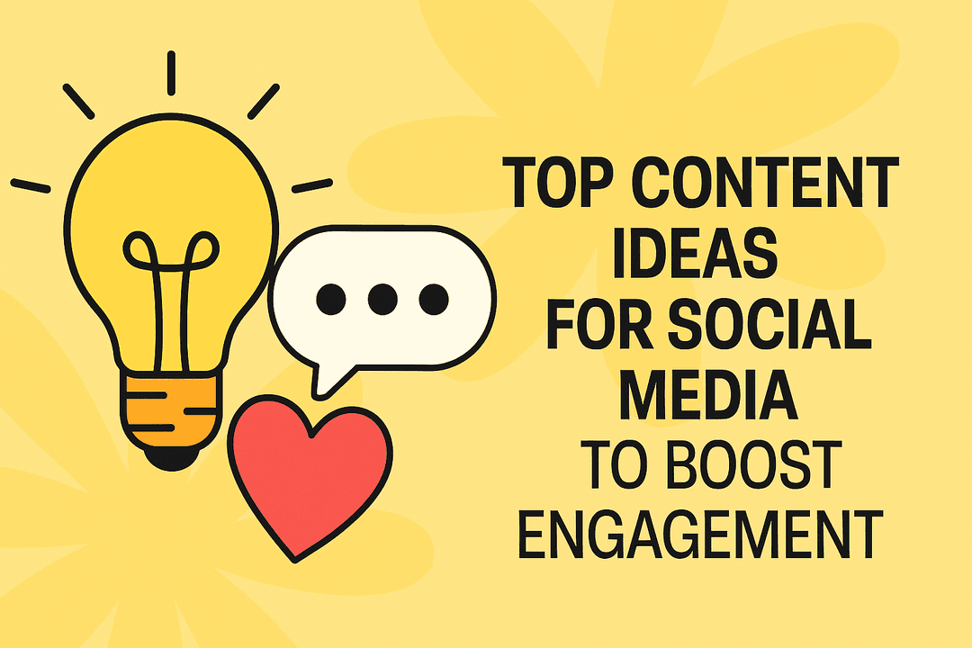 Top Content Ideas for Social Media to Boost Engagement