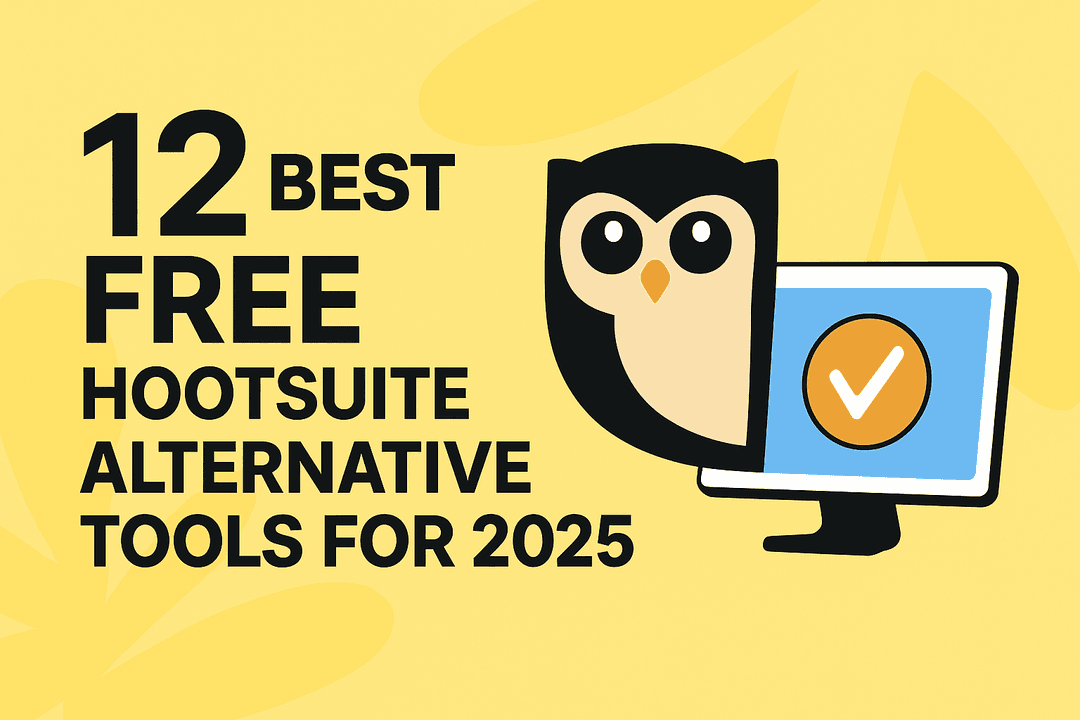 12 Best Free Hootsuite Alternative Tools for 2025